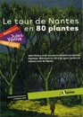  - Le tour de Nantes en 80 plantes  - 2005  - 470